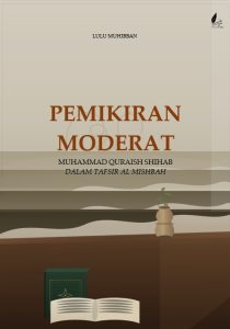 PEMIKIRAN MODERAT Muhammad Quraish Shihab Dalam Tafsir Al Mishbah